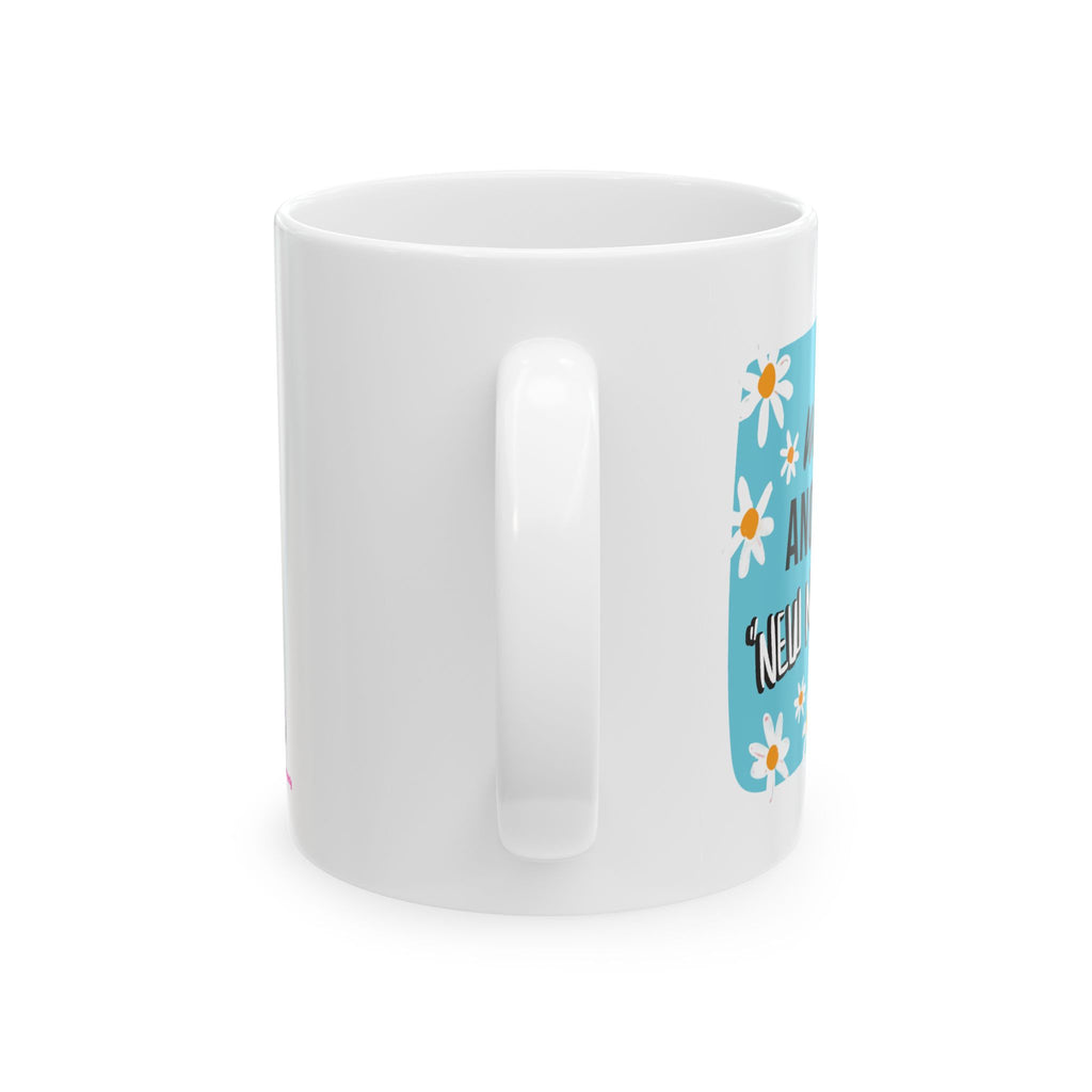 Wait...Another “New Normal”? – Ceramic Mug, (11oz)