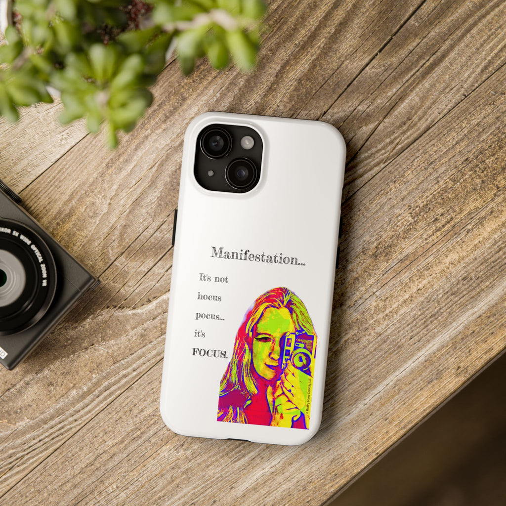 Manifestation, It's Not Hocus Pocus...It's Focus - Phone Case