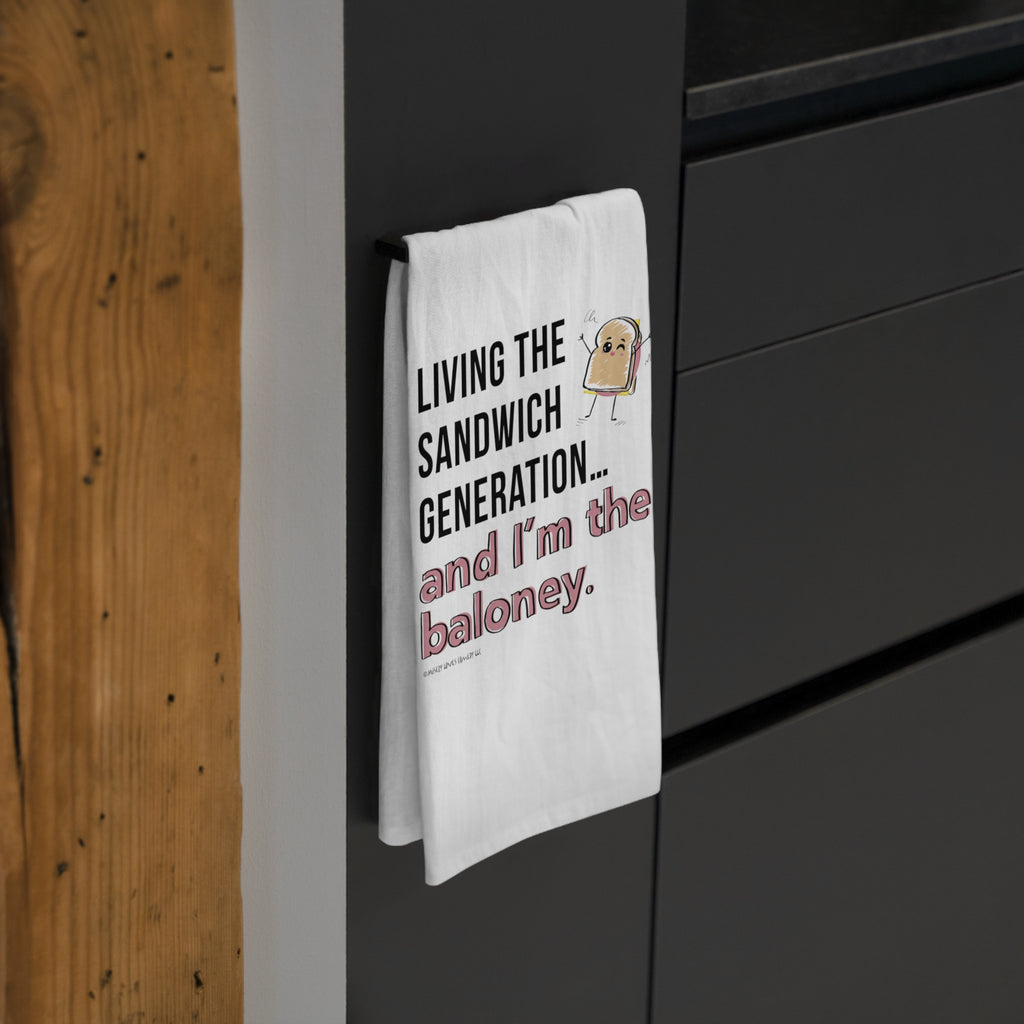 Living the Sandwich Generation…and I’m the Baloney! - Tea Towel