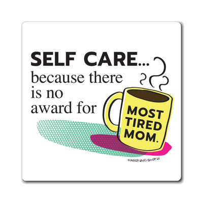 No Award for Most Tired Mom - Magnet No Award for Most Tired Mom - Magnet
