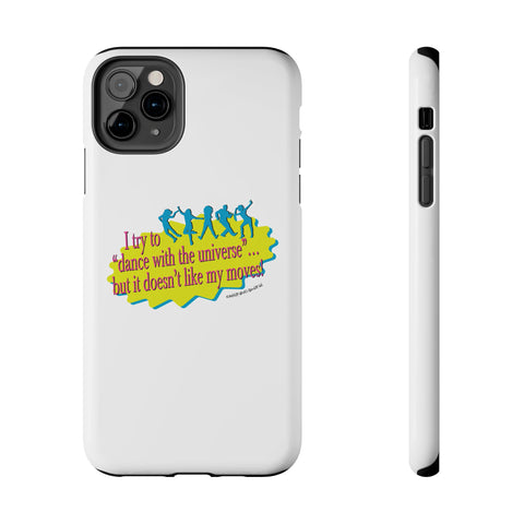 Dance With the Universe - Phone Case