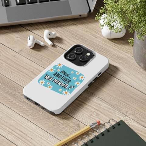 Wait...Another “New Normal”? – Phone Case