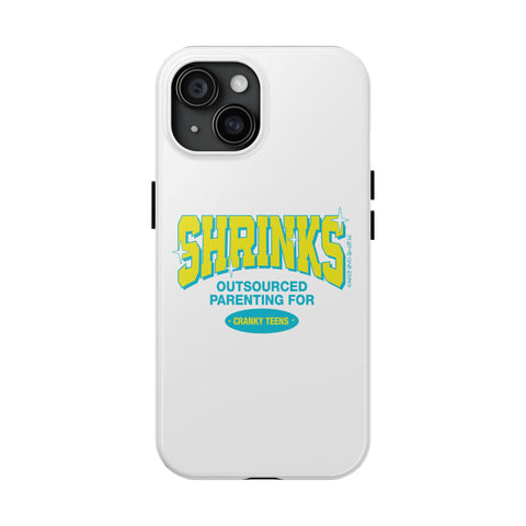 Shrinks: Outsourced Parenting for Cranky Teens. Phone Case