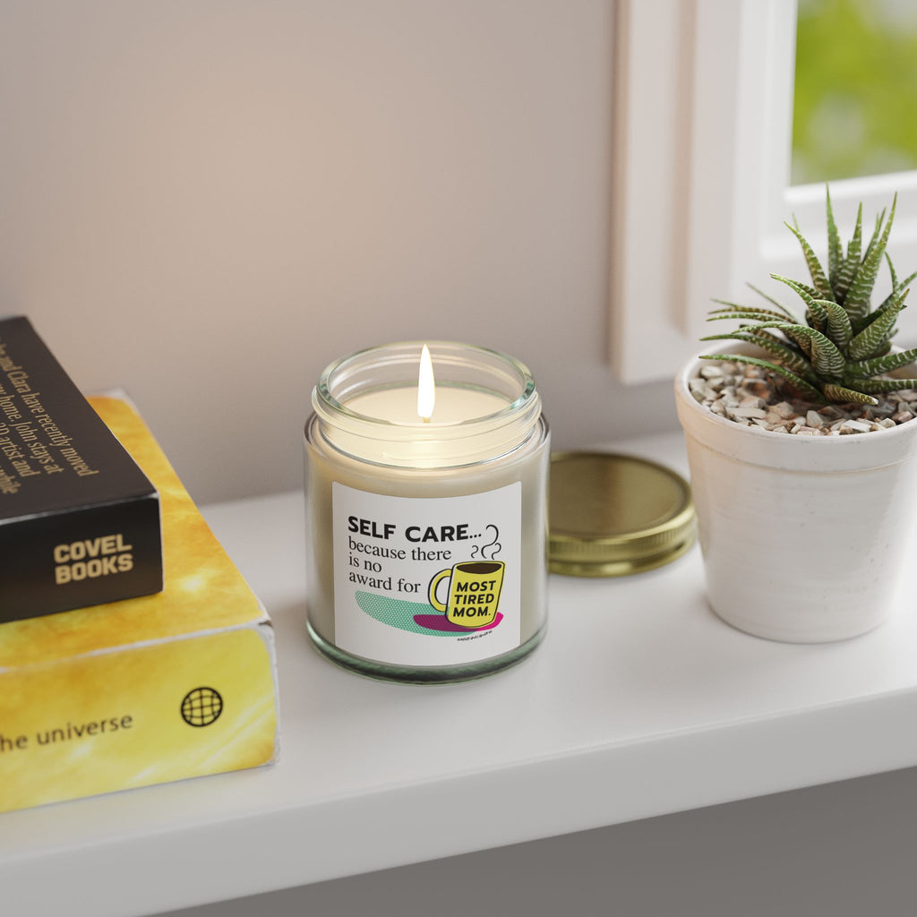 Self Care...Because There is No Award for Most Tired Mom - Candle