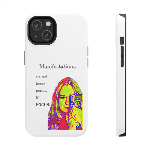 Manifestation, It's Not Hocus Pocus...It's Focus - Phone Case