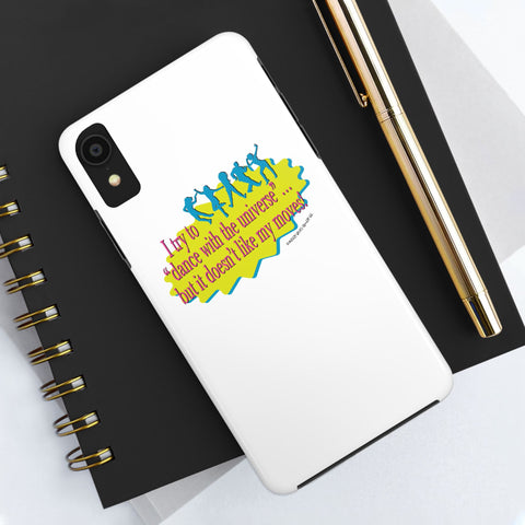 Dance With the Universe - Phone Case