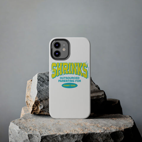 Shrinks: Outsourced Parenting for Cranky Teens. Phone Case