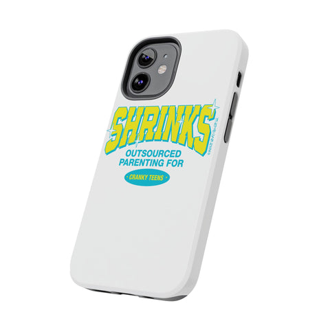 Shrinks: Outsourced Parenting for Cranky Teens. Phone Case