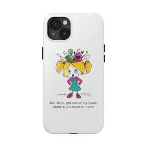 Get Out of My Head, Mom! - Phone Case