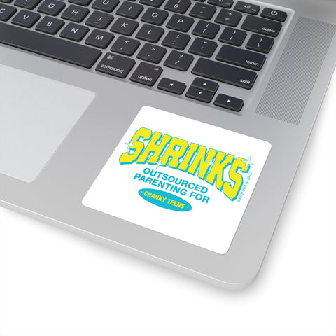 Shrinks: Outsourced Parenting for Cranky Teens. Square Stickers