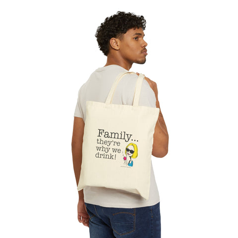 Family...They're Why We Drink! (2) - Tote Bag