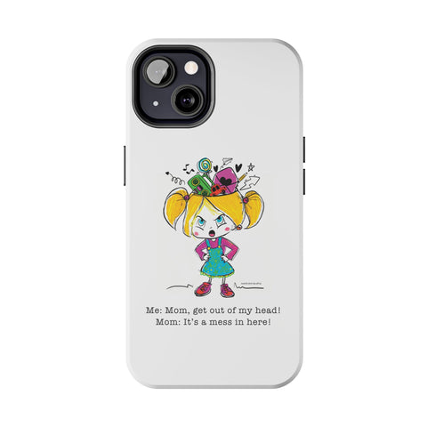 Get Out of My Head, Mom! - Phone Case