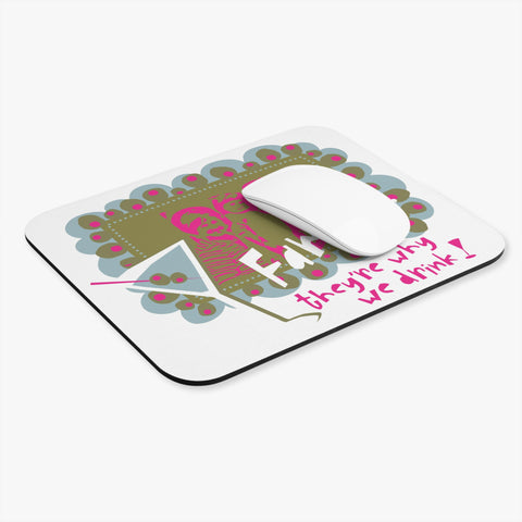 Family...They're Why We Drink (1) - Mouse Pad (Rectangle)