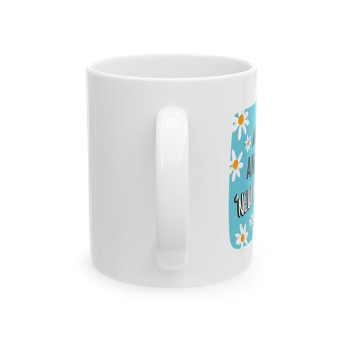 Wait...Another “New Normal”? – Ceramic Mug, (11oz)