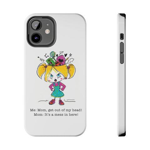 Get Out of My Head, Mom! - Phone Case