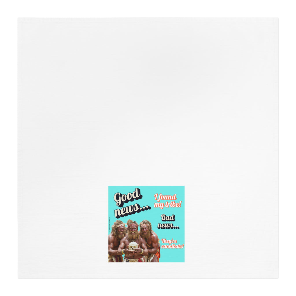 Found My Tribe! – Tea Towel