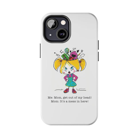 Get Out of My Head, Mom! - Phone Case