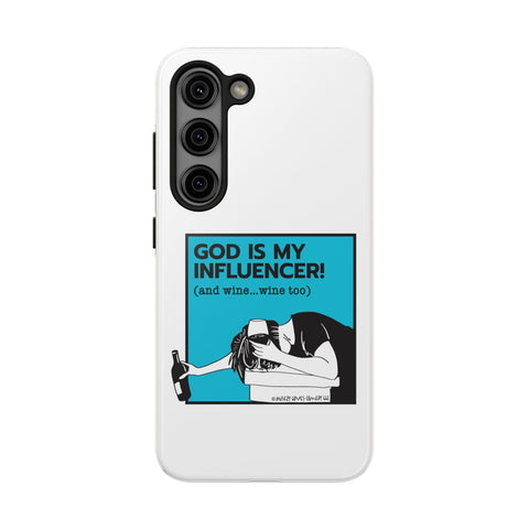 God Is My Influencer! (And Wine ... Wine Too) - Phone Case