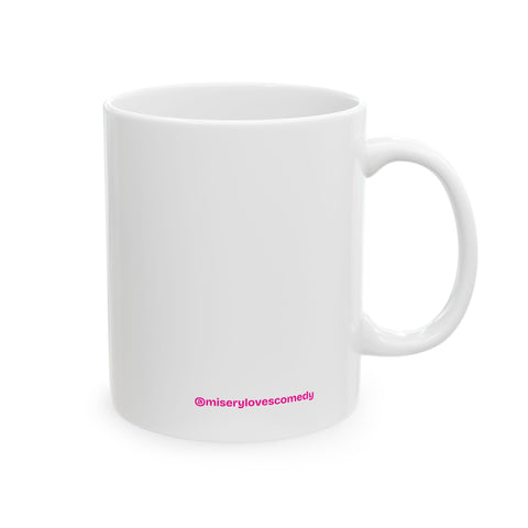 Husbands...They're Why We Drink! Ceramic Mug, (11oz)