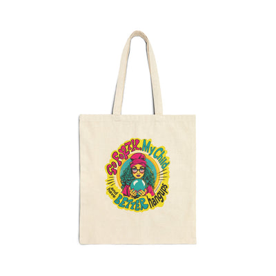 Go Forth, My Child and Have Better Hangups - Cotton Canvas Tote Bag