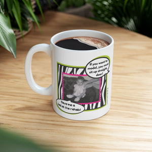 If You Want to Model - Ceramic Mug, (11oz)