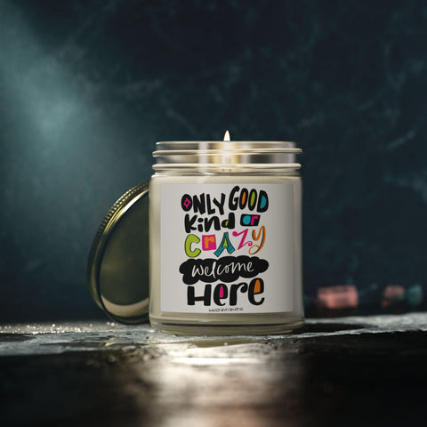 Only Good Kind of Crazy Welcome Here - Candle