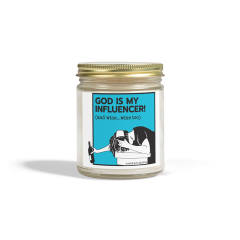 God is My Influencer (and Wine, Wine Too!)- Candle