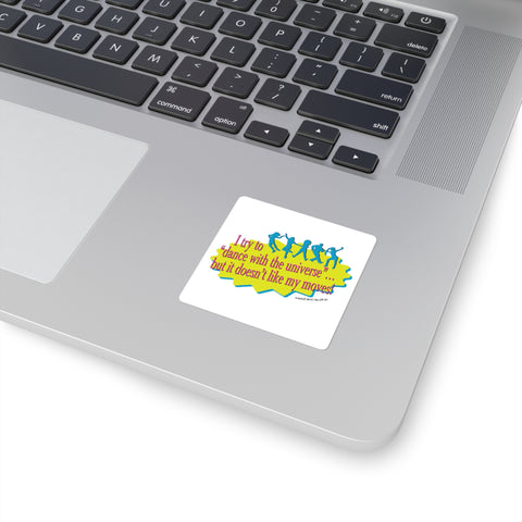 Dance With the Universe - Square Stickers