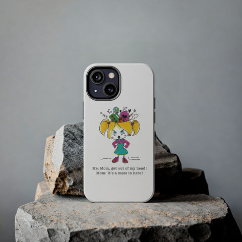 Get Out of My Head, Mom! - Phone Case