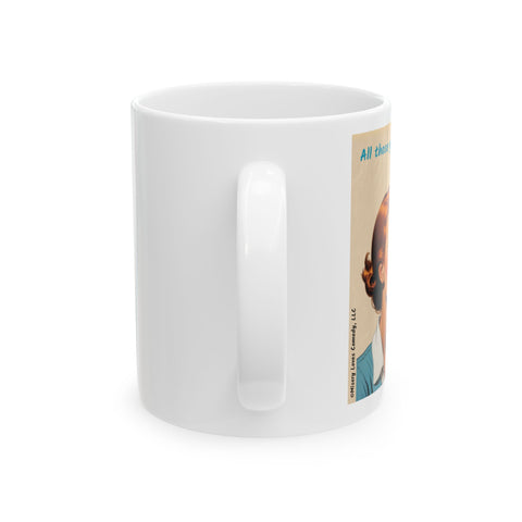Tired of Not Being Me(2) - Ceramic Mug, (11oz)
