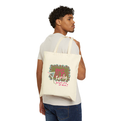 Family...They're Why We Drink! (1) - Cotton Canvas Tote Bag