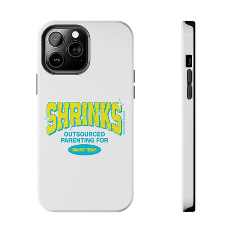 Shrinks: Outsourced Parenting for Cranky Teens. Phone Case