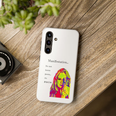 Manifestation, It's Not Hocus Pocus...It's Focus - Phone Case