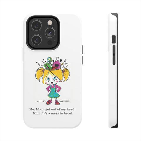 Get Out of My Head, Mom! - Phone Case