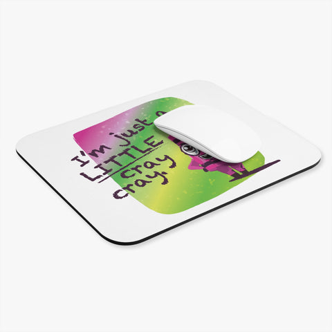 I'm Just a LITTLE Cray Cray - Mouse Pad (Rectangle)