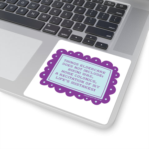 Things Eldercare Does NOT Include - Square Stickers