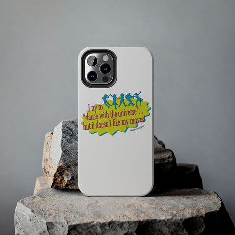 Dance With the Universe - Phone Case
