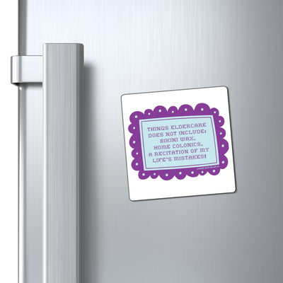 Things Eldercare Does NOT Include. Magnet