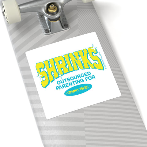 Shrinks: Outsourced Parenting for Cranky Teens. Square Stickers