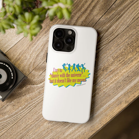 Dance With the Universe - Phone Case