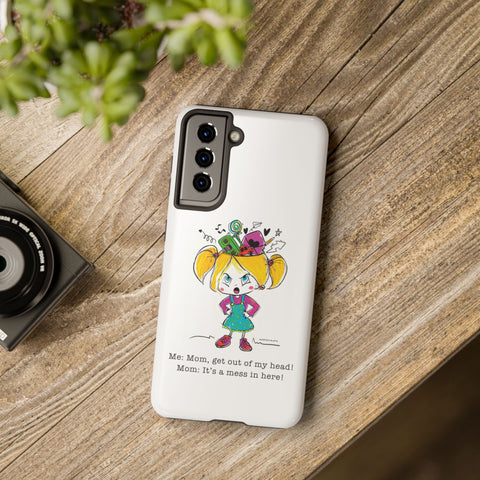 Get Out of My Head, Mom! - Phone Case