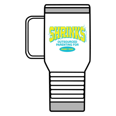 Shrinks: Outsourced Parenting for Cranky Teens. Travel Mug, 20oz