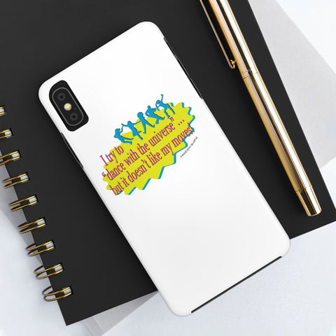 Dance With the Universe - Phone Case