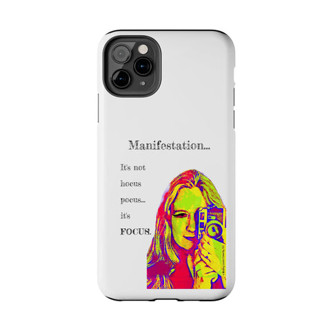 Manifestation, It's Not Hocus Pocus...It's Focus - Phone Case