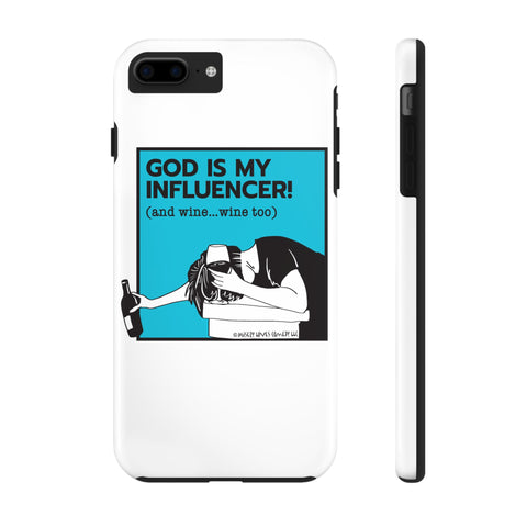 God Is My Influencer! (And Wine ... Wine Too) - Phone Case