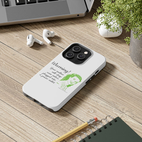 Warning! Your Mother Will Sleep Soon Unless Plugged Into a Power Outlet: Phone Case