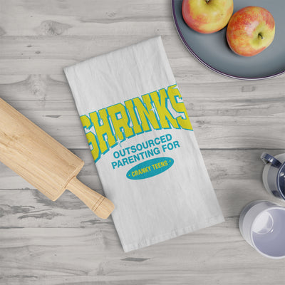 Shrinks: Outsourced Parenting for Cranky Teens - Tea Towel