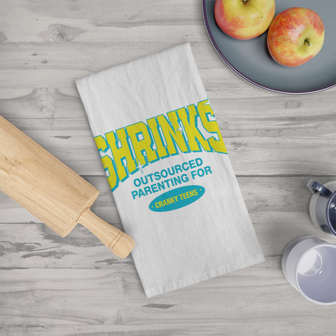 Shrinks: Outsourced Parenting for Cranky Teens - Tea Towel