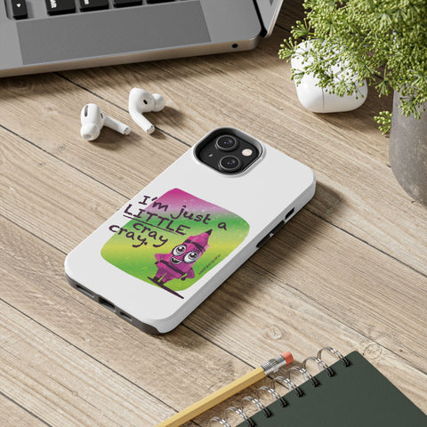I'm Just A LITTLE Cray Cray - Phone Case