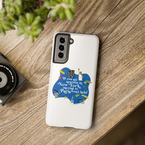 If You Are Neurotic in New York, Moving to Paris Won't Help! - Phone Case